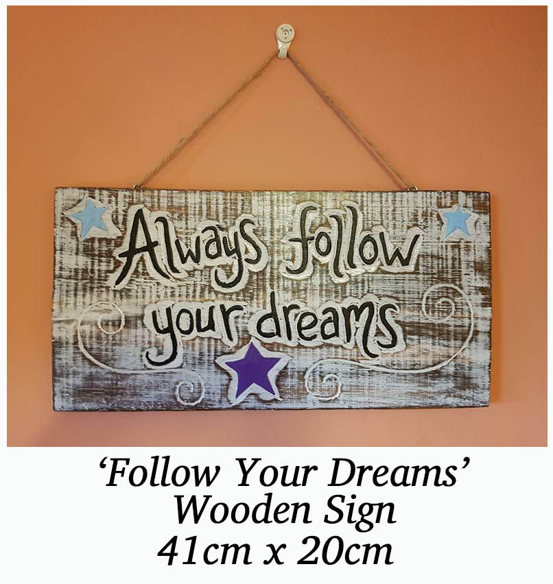 Always Follow your Dreams - Wall Plaque