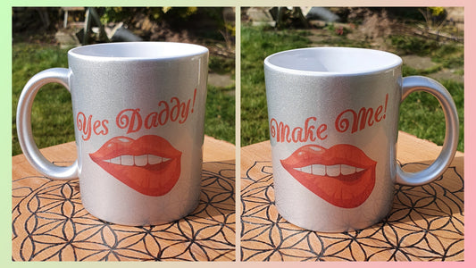 Yes Daddy / Make Me (Cursive) - Exclusive Design Ceramic Mug