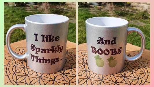 I Like Sparkly Things (and B****) - Exclusive Design Ceramic Mug
