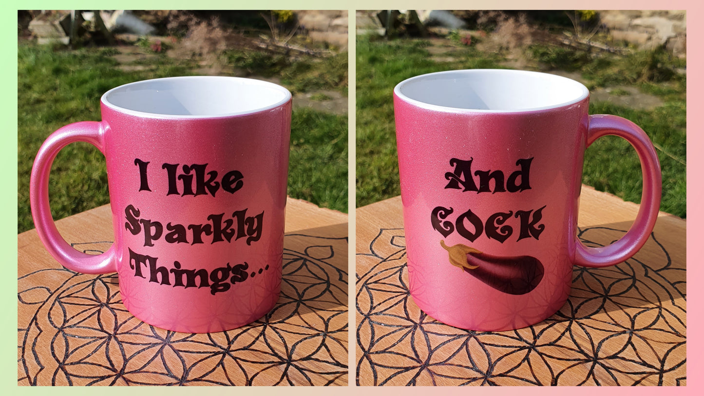 Sparkly Things... and C**k - Exclusive Design Ceramic Mug